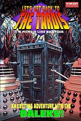 Cover image for Let's Get Back to the TARDIS - A Memoir Like No Other
