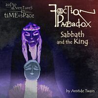 Cover image for Faction Paradox: Sabbath and the King