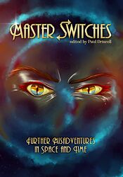 Cover image for Master Switches: Further Misadventures in Space and Time