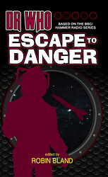 Cover image for Dr Who: Escape to Danger