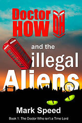 Cover image for Doctor How and the Illegal Aliens Cover image for Doctor How and the Illegal Aliens