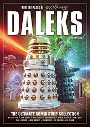 Cover image for Daleks - Volume Two: The Ultimate Comic Strip Collection