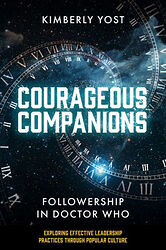 Click to view larger image Cover image for Courageous Companions: Followership in Doctor Who - Exploring Effective Leadership Practices through Popular Culture