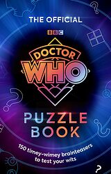 Cover image for The Official Puzzle Book: 150 Timey-Wimey Brainteasers to Test Your Wits