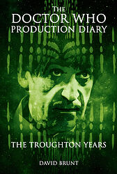 Cover image for The Doctor Who Production Diary: The Troughton Years Cover image for The Doctor Who Production Diary: The Troughton Years