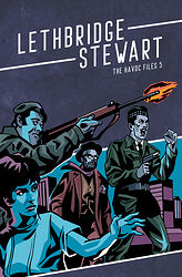 Cover image for Lethbridge-Stewart: The HAVOC Files 5