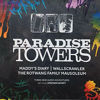 Cover image for Paradise Towers: Maddy's Diary / Wallscrawler / The Rotwang Family Mausoleum