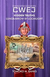 Cover image for Cwej: Hidden Truths - Lungbarrow by Loomlight