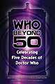View more details for Who Beyond 50: Celebrating Five Decades of Doctor Who
