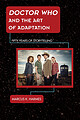 View more details for Doctor Who and the Art of Adaptation: Fifty Years of Storytelling