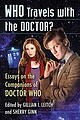 View more details for Who Travels with the Doctor? Essays on the Companions of Doctor Who