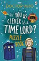 View more details for Are You as Clever as a Time Lord? Puzzle Book