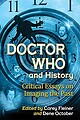 View more details for Doctor Who and History: Critical Essays on Imaging the Past