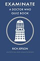 View more details for Examinate - A Doctor Who Quiz Book