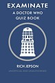 View more details for Examinate - A Doctor Who Quiz Book