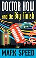 View more details for Doctor How and the Big Finish