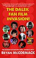 View more details for The Dalek Fan Film Invasion! The Making of Doctor Who - Project: Fifty