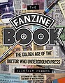 View more details for The Fanzine Book: The Golden Age of the Doctor Who Underground Press