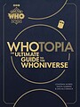 View more details for Whotopia: The Ultimate Guide to the Whoniverse
