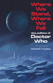 View more details for Where We Stand, Where We Fall: The Politics of Doctor Who
