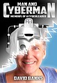 View more details for Man and Cyberman: Memoirs of a Cyberleader