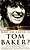 View more details for Who on Earth is Tom Baker? An Autobiography