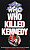 View more details for Who Killed Kennedy: The Shocking Secret Linking a Time Lord and a President