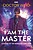 View more details for I Am The Master: